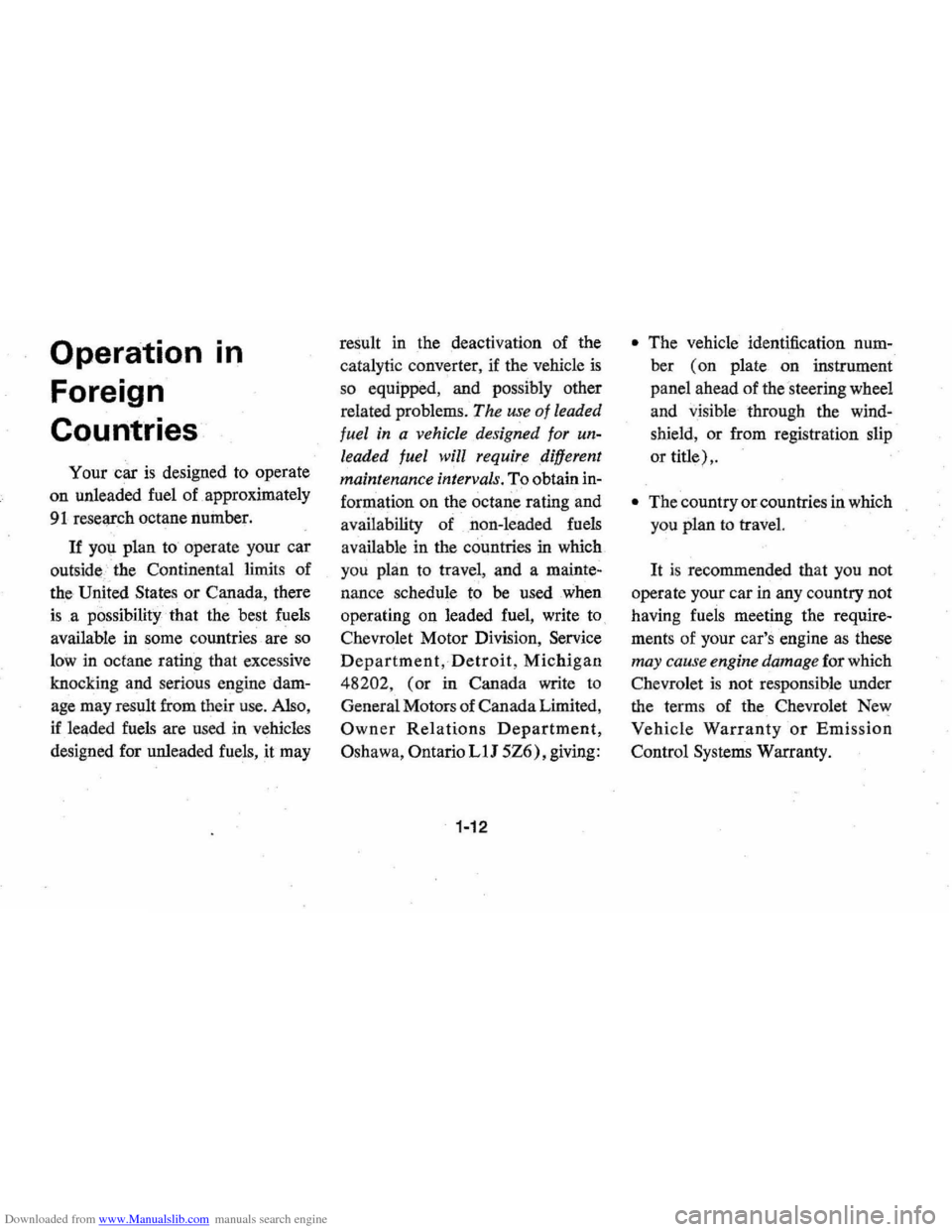 CHEVROLET MONTE CARLO 1976 2.G Owners Manual Downloaded from www.Manualslib.com manuals search engine Operation Foreign 
Countries 
. 
In 
Your  car is designed  to operate 
on  unleaded  fuel 
of approximately 
91 reseljlch octane number. 
If 