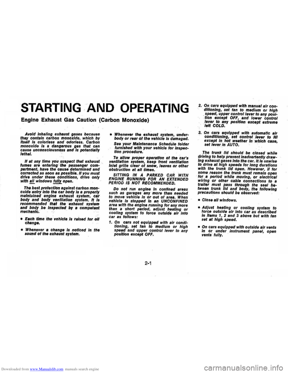 CHEVROLET MONTE CARLO 1976 2.G Owners Manual Downloaded from www.Manualslib.com manuals search engine STARTING· AND OPERATING 
Engine Exhaust  Gas Caution  (Carbon  Monoxide) 
Avoid Inhaling exhaust gases because 
thay cont./n carbon mODOxlde, 