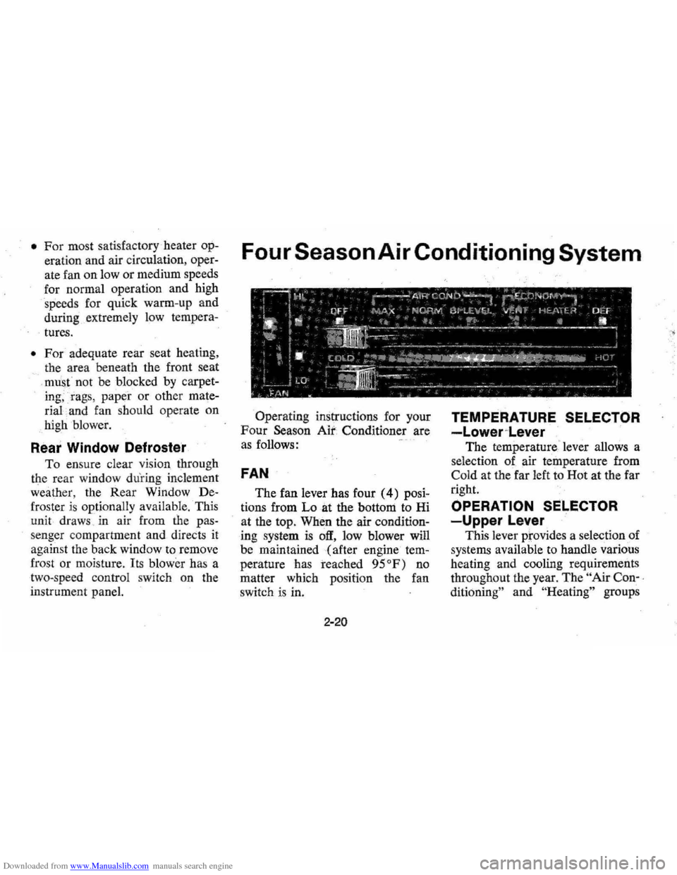 CHEVROLET MONTE CARLO 1976 2.G Owners Manual Downloaded from www.Manualslib.com manuals search engine • For most satisfactory heater op
eration and air circulation , oper
ate fan on low or medium speeds
for normal operation and hi CHEVROLET MONTE CARLO 1976 2.G Owners Manual Downloaded from www.Manualslib.com manuals search engine • For most satisfactory heater op
eration and air circulation , oper
ate fan on low or medium speeds
for normal operation and hi