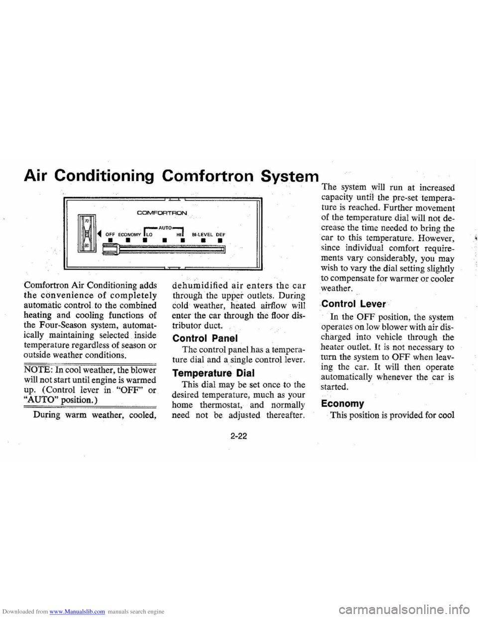 CHEVROLET MONTE CARLO 1976 2.G Owners Manual Downloaded from www.Manualslib.com manuals search engine Air Conditioning Comfortron System
The system will run at increased
. capacity
until the pre-set tempera
~
~ ~ OFF .00_:;;::;
• • CHEVROLET MONTE CARLO 1976 2.G Owners Manual Downloaded from www.Manualslib.com manuals search engine Air Conditioning Comfortron System
The system will run at increased
. capacity
until the pre-set tempera
~
~ ~ OFF .00_:;;::;
• •