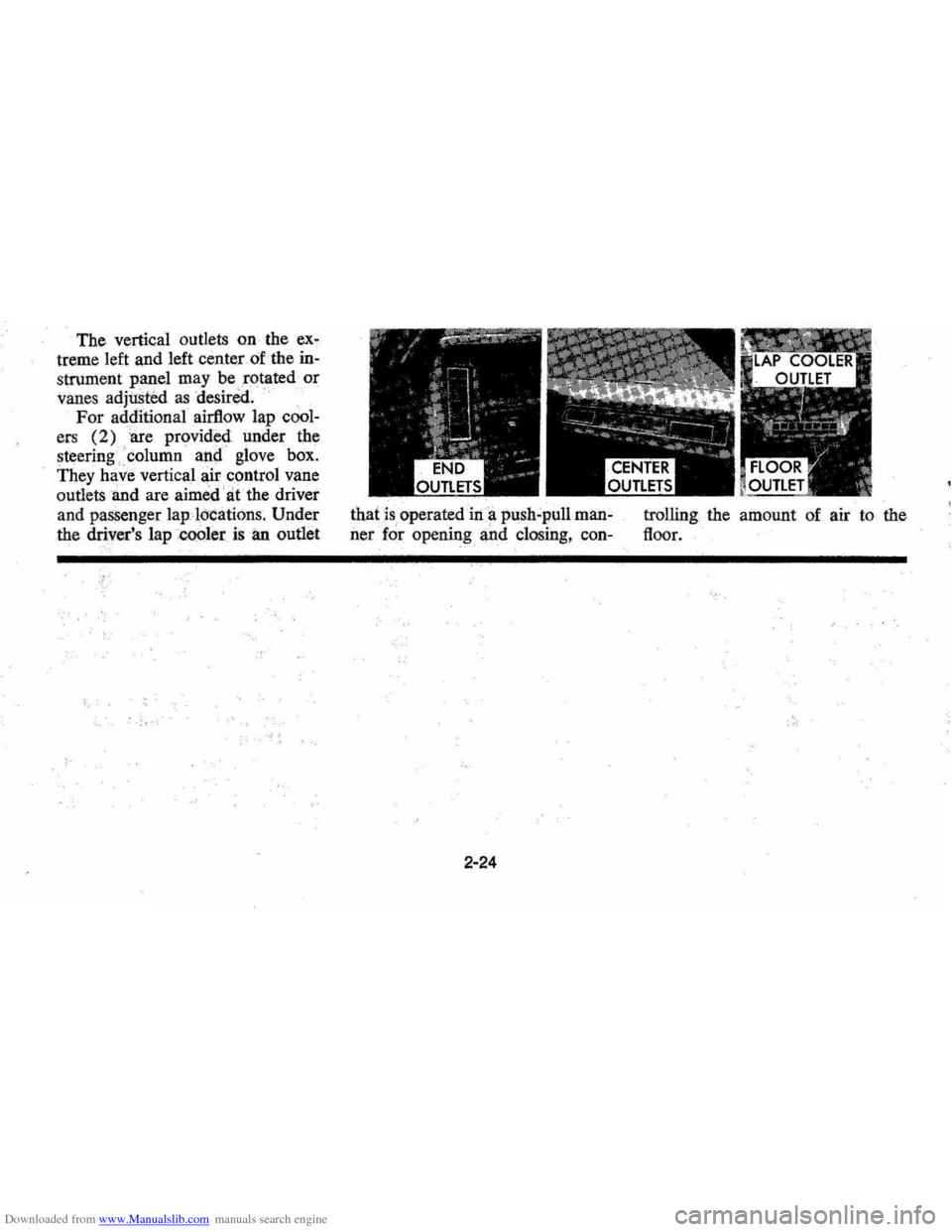 CHEVROLET MONTE CARLO 1976 2.G Owners Manual Downloaded from www.Manualslib.com manuals search engine The vertical  outlets on the ex· 
treme  left and  left center  of the in· 
strument  panel may be rqtated or 
vanes  ad 
juStect as desired.