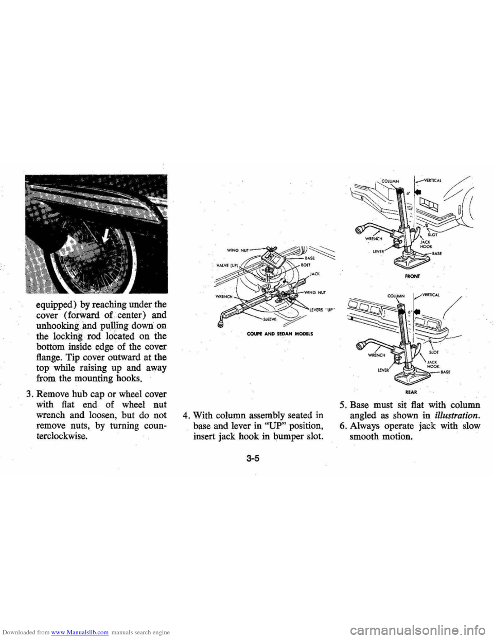 CHEVROLET MONTE CARLO 1976 2.G Owners Manual Downloaded from www.Manualslib.com manuals search engine equipped) by reaching  under the 
cover  (forward 
of. center)  and 
unhooking :and pulling  down on 
the 
locking rod loeated on  the 
bottom 