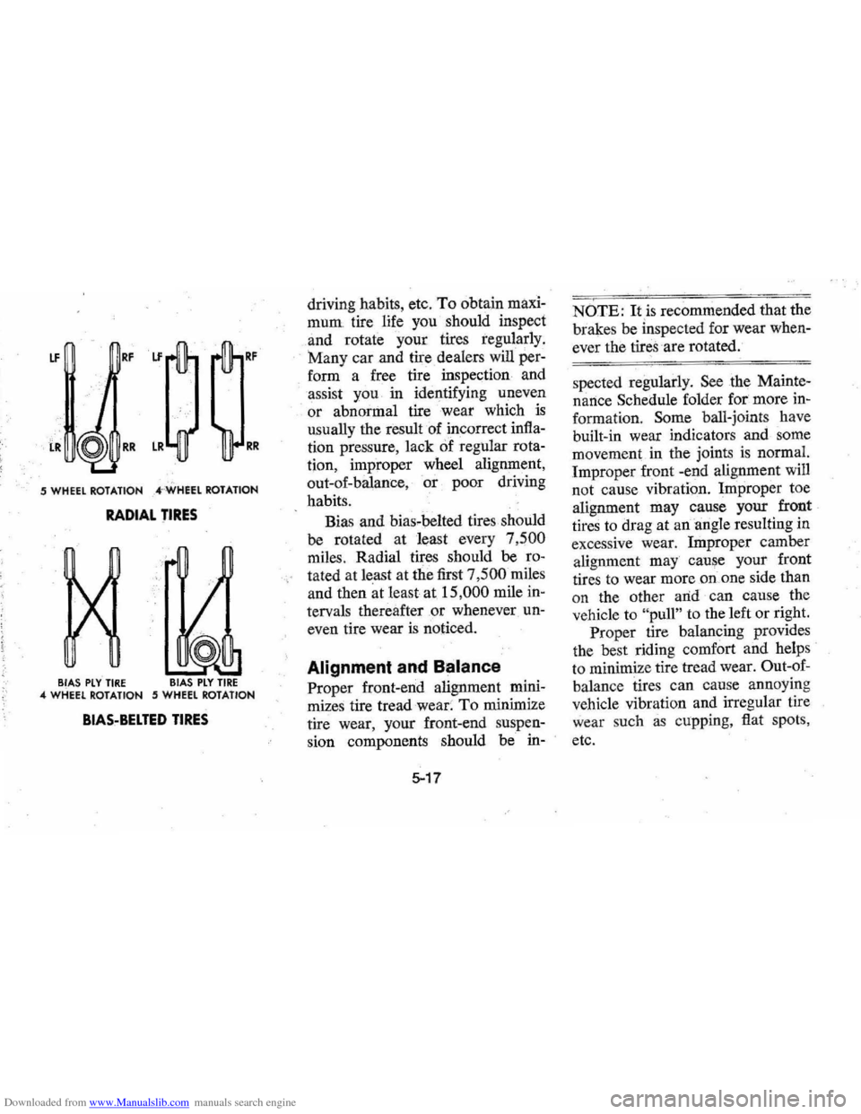 CHEVROLET MONTE CARLO 1976 2.G Owners Manual Downloaded from www.Manualslib.com manuals search engine LF RF LF 
LR RR RR 
.5 WHEEl ROTATION .. ··WHEEl ROTATION 
RADIAL TIRES 
BIAS PLY TIRE BIAS PLY TIRE .. WHEEl ROTATION .5 WHEEl ROTAtiON 
BIA