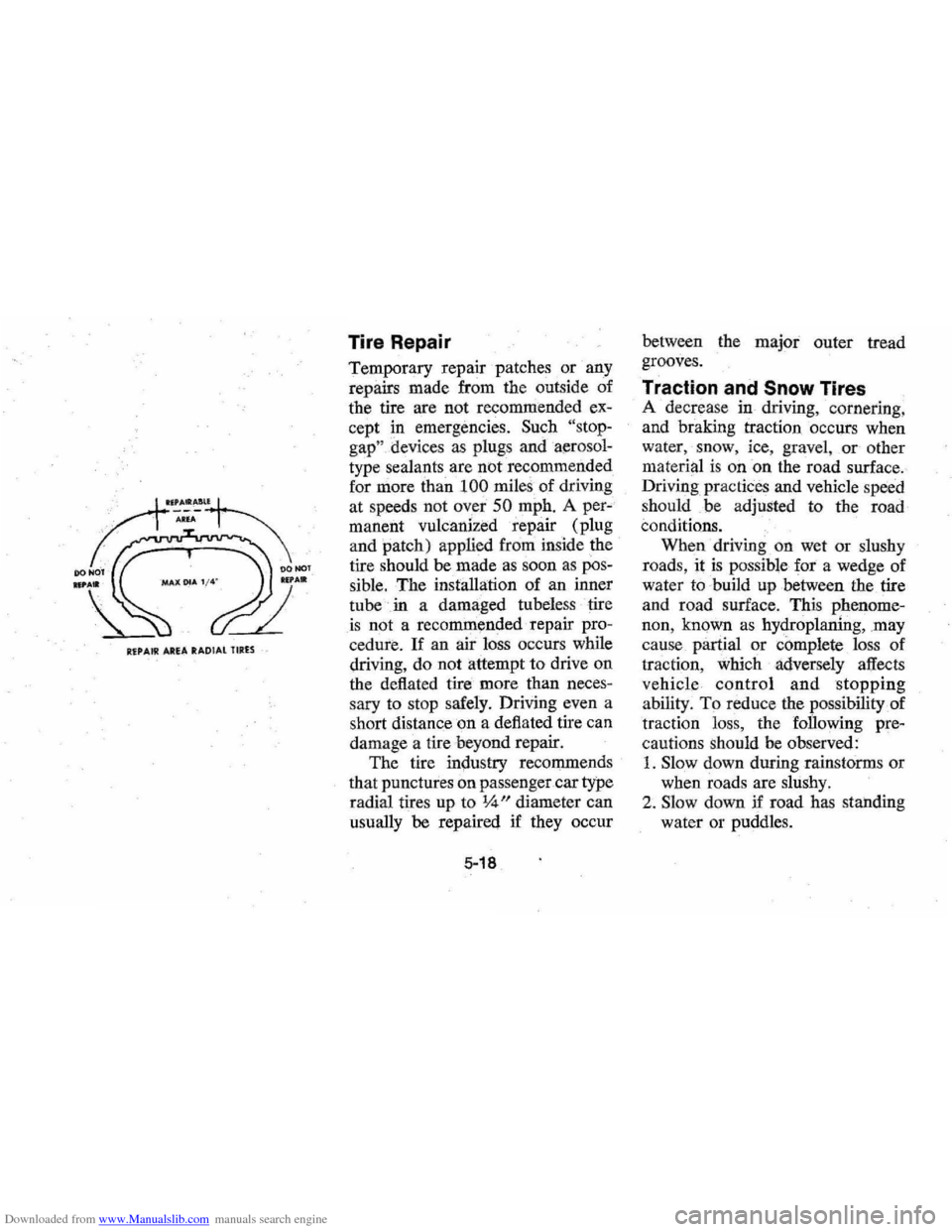 CHEVROLET MONTE CARLO 1976 2.G Owners Manual Downloaded from www.Manualslib.com manuals search engine Tire Repair 
Temporary  repair patches  or any 
repairs  made from the outside  of 
the  tire  are not  recommended  ex­
cept 
in emergencies.