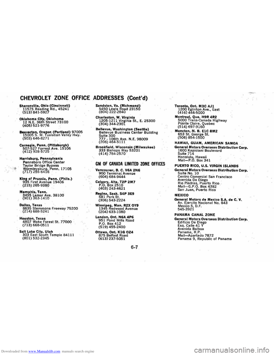 CHEVROLET MONTE CARLO 1976 2.G Owners Manual Downloaded from www.Manualslib.com manuals search engine CHEVROLET ZONE OFFICE ADDRESSES (Contd)
Sh.ronvllle, Ohio (Cincinnati) 11575 Reading Rd., 45241 (513) 841·5927
_Oklahoma City, Oklahoma 12 CHEVROLET MONTE CARLO 1976 2.G Owners Manual Downloaded from www.Manualslib.com manuals search engine CHEVROLET ZONE OFFICE ADDRESSES (Contd)
Sh.ronvllle, Ohio (Cincinnati) 11575 Reading Rd., 45241 (513) 841·5927
_Oklahoma City, Oklahoma 12