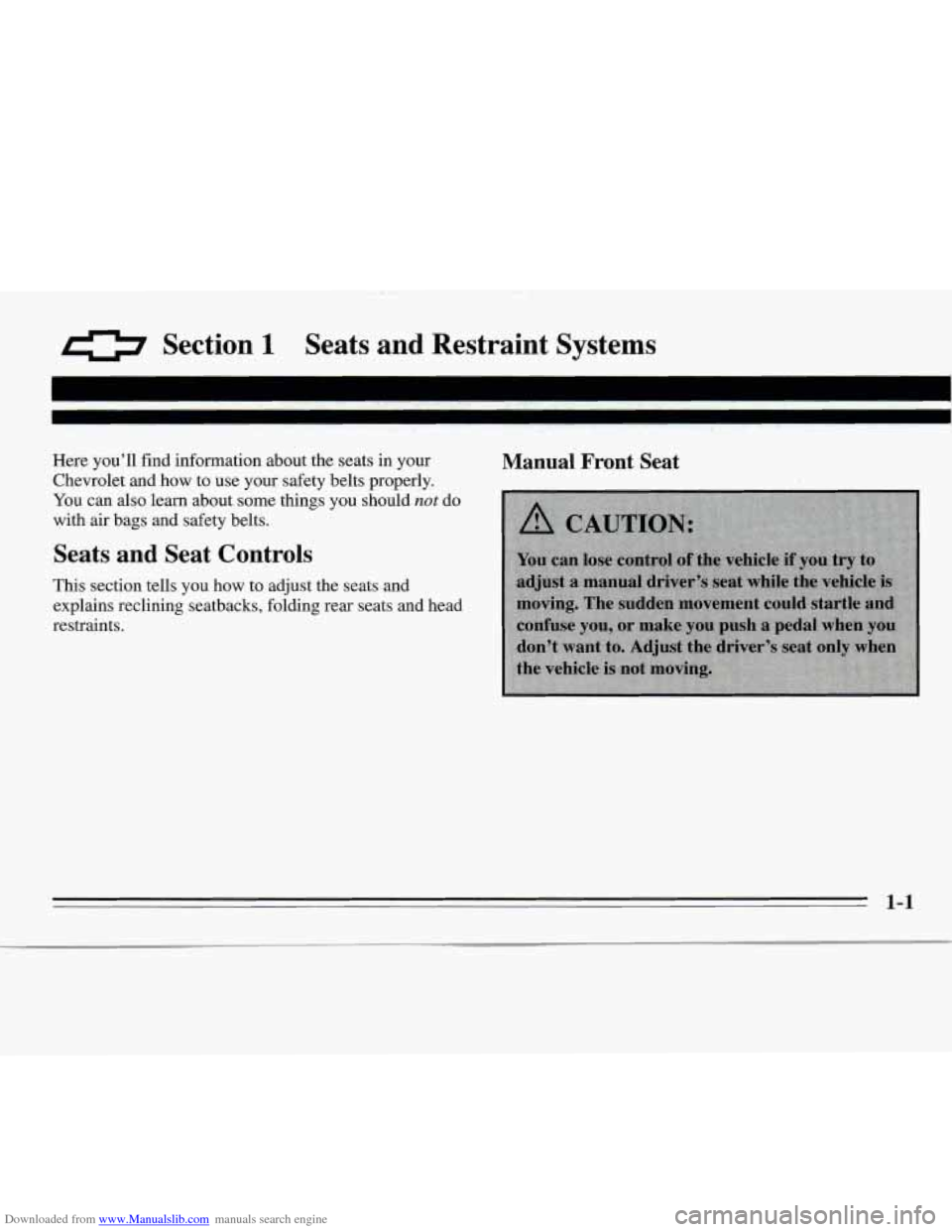 CHEVROLET MONTE CARLO 1995 5.G Owners Manual Downloaded from www.Manualslib.com manuals search engine 0 Section I Seats  and  Restraint  Systems 
Here  you’ll  find  information  about  the  seats in your 
Chevrolet  and how to use  your  safe