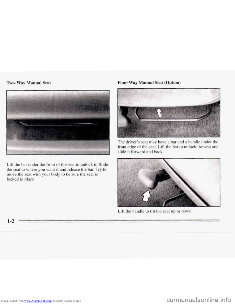 CHEVROLET MONTE CARLO 1995 5.G Owners Manual Downloaded from www.Manualslib.com manuals search engine Two-way Manual  Seat  Four-Way  Manual  Seat  (Option) 
The 
drivers  seat may have a bar and  a handle under the 
front  edge 
of the  seat. 