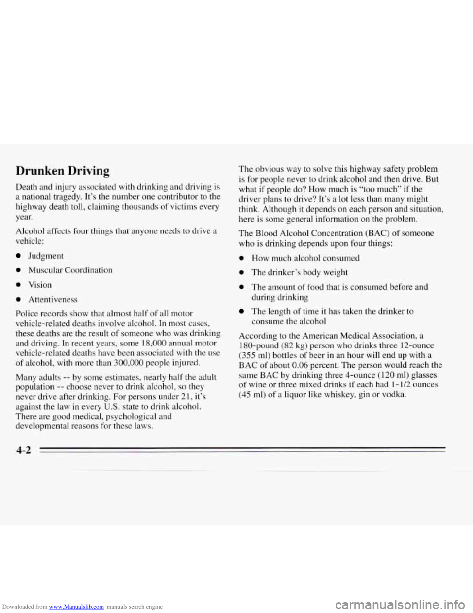 CHEVROLET MONTE CARLO 1995 5.G Owners Manual Downloaded from www.Manualslib.com manuals search engine Drunken Driving 
Death and injury associated 
with drinking and  driving is 
a national tragedy. It’s the number  one contributor to the 
hig