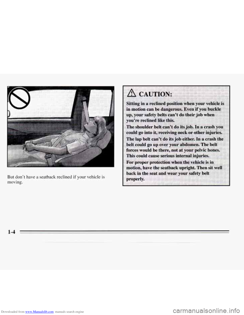 CHEVROLET MONTE CARLO 1995 5.G Owners Manual Downloaded from www.Manualslib.com manuals search engine But don’t have a seatback reclined if your vehicle is 
moving. 
-4   