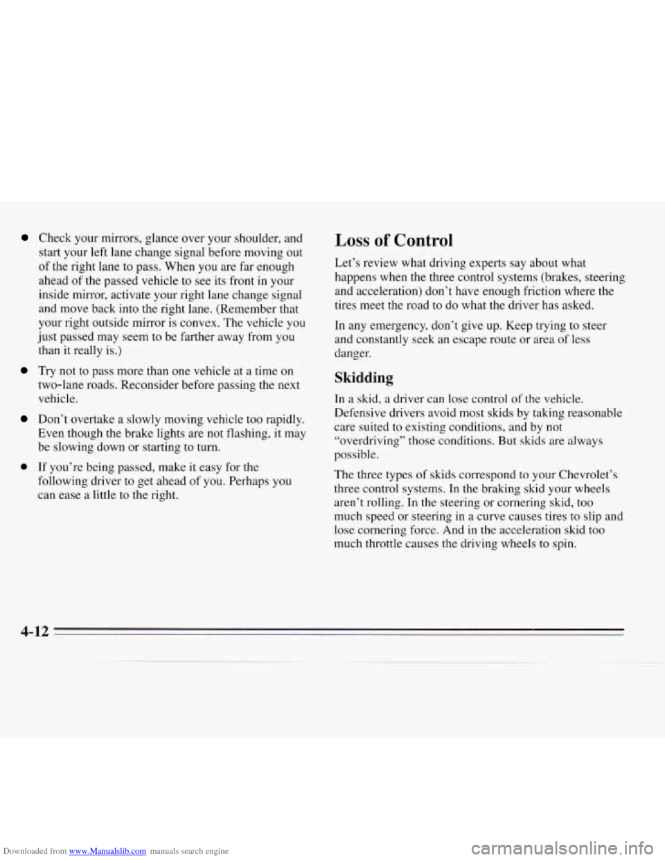 CHEVROLET MONTE CARLO 1995 5.G Owners Manual Downloaded from www.Manualslib.com manuals search engine Check your mirrors, glance  over your shoulder, and 
start your left  lane change signal  before moving  out 
of the right  lane to pass.  When