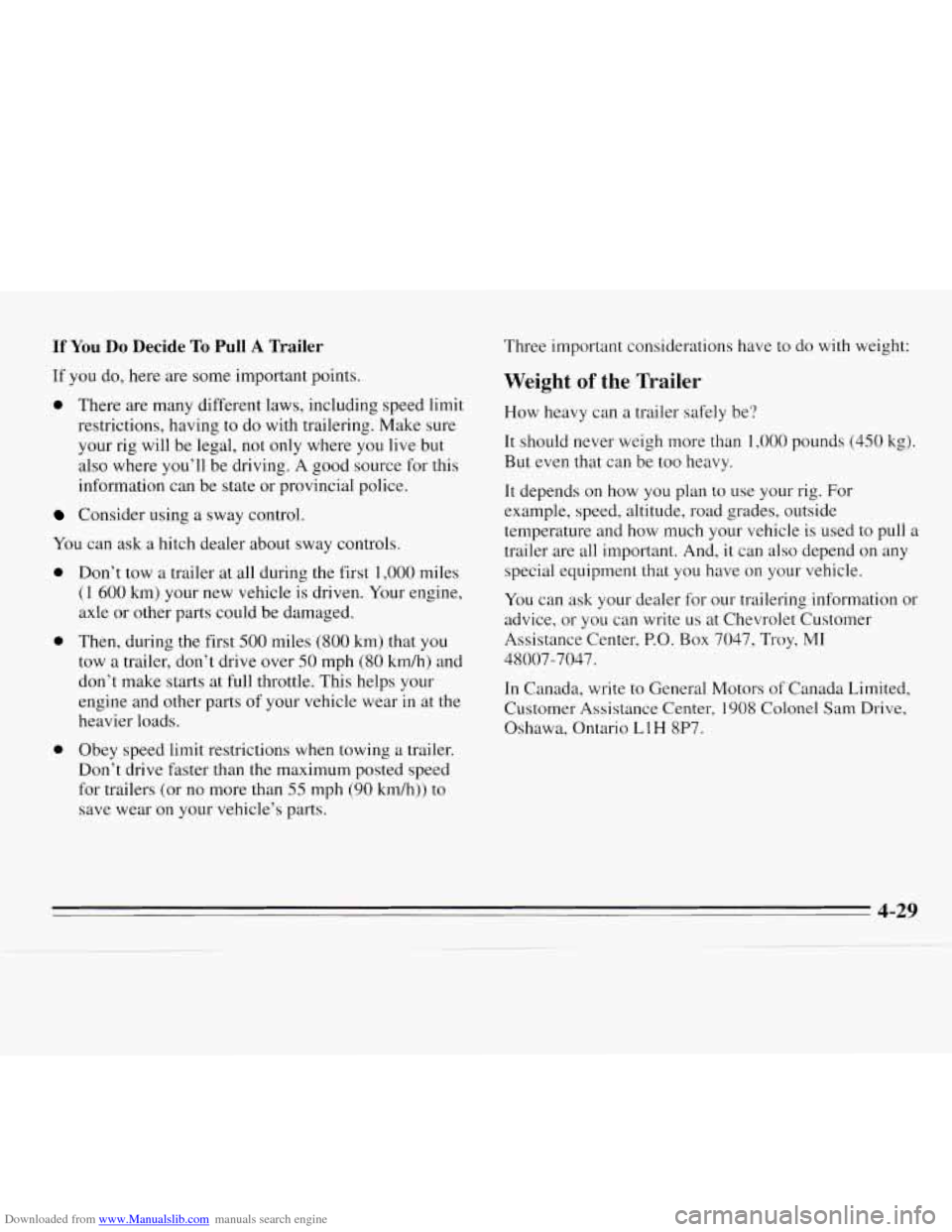 CHEVROLET MONTE CARLO 1995 5.G Owners Manual Downloaded from www.Manualslib.com manuals search engine If You  Do Decide To Pull A Trailer 
If  you do,  here  are  some important  points. 
0 There  are  many different  laws,  including  speed lim