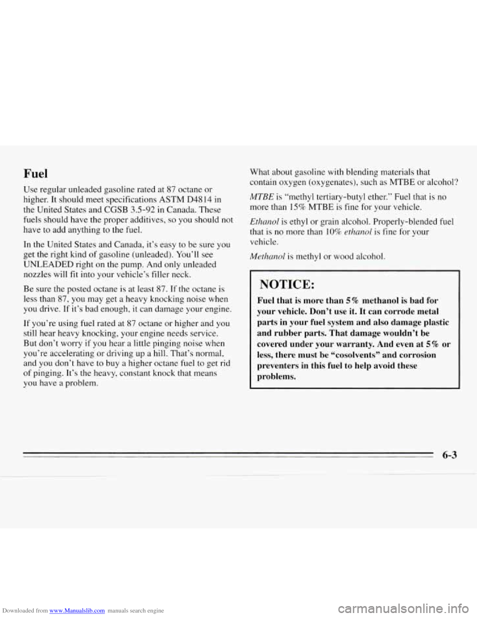 CHEVROLET MONTE CARLO 1995 5.G Owners Manual Downloaded from www.Manualslib.com manuals search engine Fuel 
Use regular  unleaded  gasoline rated at 87  octane  or 
higher.  It should meet  specifications  ASTM D48 14 in 
the United  States and 
