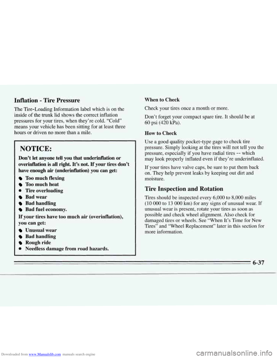 CHEVROLET MONTE CARLO 1995 5.G Owners Manual Downloaded from www.Manualslib.com manuals search engine Inflation - Tire  Pressure 
The Tire-Loading  Information  label  which is on  the 
inside  of the 
trunk lid  shows  the  correct  inflation 
