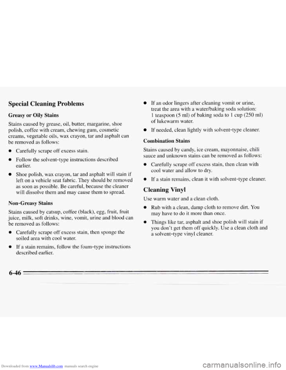 CHEVROLET MONTE CARLO 1995 5.G Owners Manual Downloaded from www.Manualslib.com manuals search engine Special  Cleaning  Problems 
Greasy or Oily  Stains 
Stains caused  by grease,  oil, butter, margarine,  shoe 
polish, coffee  with cream,  che