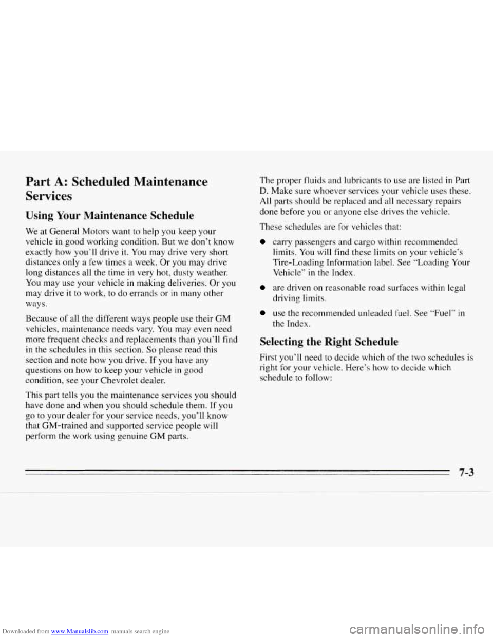 CHEVROLET MONTE CARLO 1995 5.G Owners Manual Downloaded from www.Manualslib.com manuals search engine Part A: Scheduled  Maintenance 
Services 
Using  Your Maintenance  Schedule 
We at General Motors want to help you keep your 
vehicle  in good 
