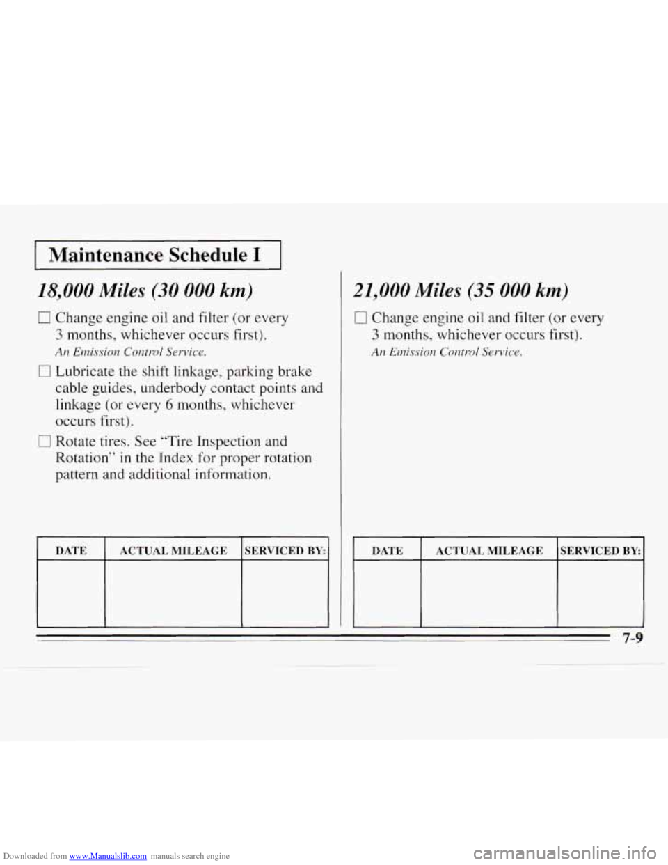CHEVROLET MONTE CARLO 1995 5.G Owners Manual Downloaded from www.Manualslib.com manuals search engine I Maintenance  Schedule I I 
18,000 Miles (30 000 km) 
17 Change engine oil  and filter  (or every 
3 months, whichever occurs  first). 
An Emi