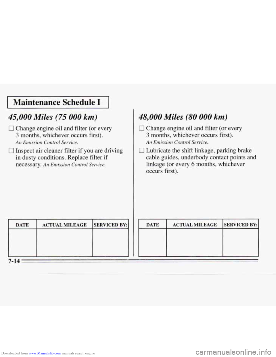 CHEVROLET MONTE CARLO 1995 5.G Owners Manual Downloaded from www.Manualslib.com manuals search engine I Maintenance  Schedule I I ~ _____ ~~ 
45,000 Miles (75 000 km) 
0 
0 
Change engine oil and filter (or every 
3 months, whichever occurs  fir