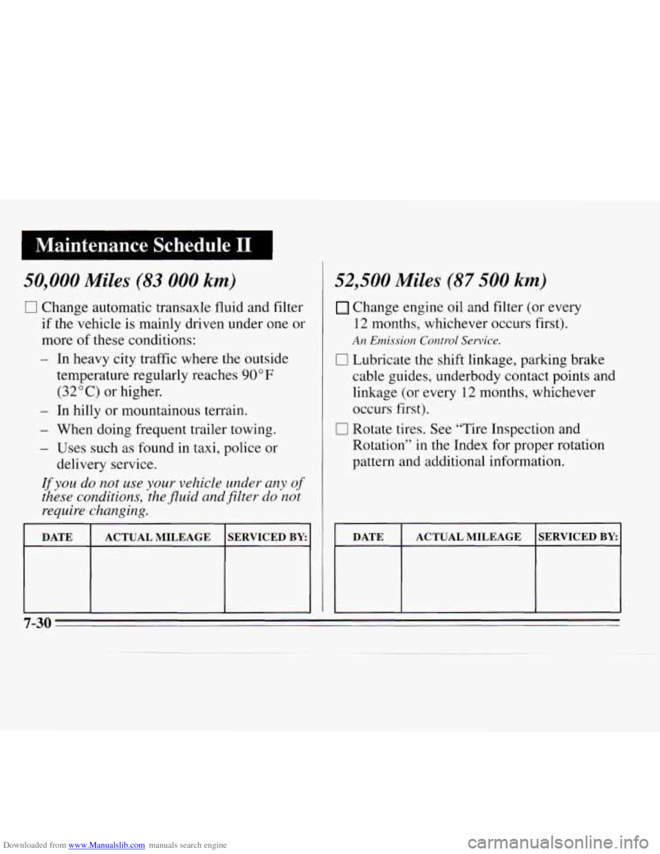 CHEVROLET MONTE CARLO 1995 5.G Owners Manual Downloaded from www.Manualslib.com manuals search engine 50,000 Miles (83 000 km) 
0 Change  automatic  transaxle  fluid  and  filter if 
the vehicle  is  mainly  driven  under one or 
more of these  