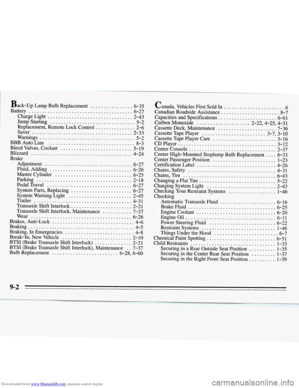 CHEVROLET MONTE CARLO 1995 5.G Owners Manual Downloaded from www.Manualslib.com manuals search engine Back-up Lamp Bulb Replacement ................ 6-35
Charge Light
................................ 2-43
.. .Jump Starting 5-2 . Replaceme CHEVROLET MONTE CARLO 1995 5.G Owners Manual Downloaded from www.Manualslib.com manuals search engine Back-up Lamp Bulb Replacement ................ 6-35
Charge Light
................................ 2-43
.. .Jump Starting 5-2 . Replaceme