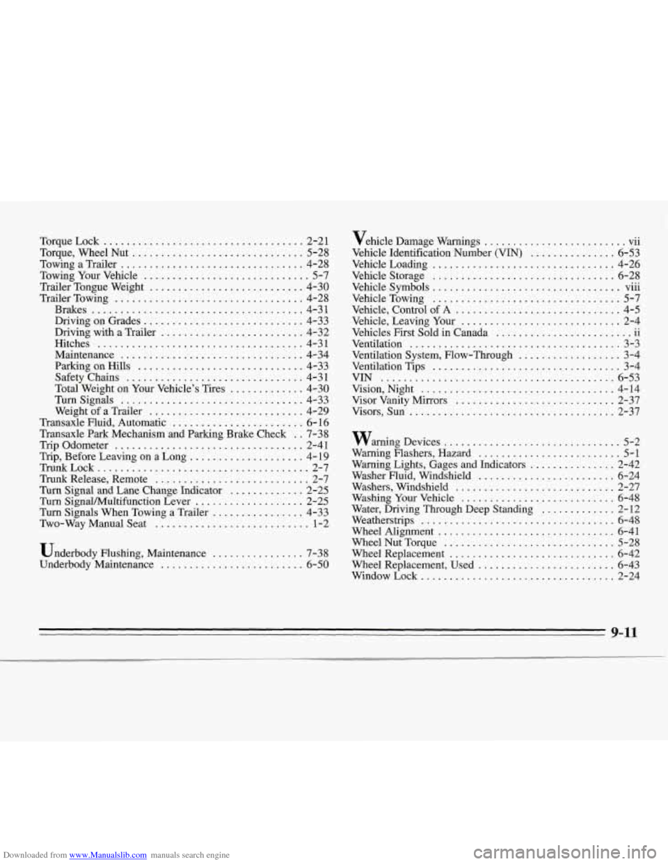 CHEVROLET MONTE CARLO 1995 5.G Owners Manual Downloaded from www.Manualslib.com manuals search engine TorqueLock ................................... 2-21 
Towing  Your  Vehicle 
............................. 5-7 
TrailerTongue  Weight 
.........