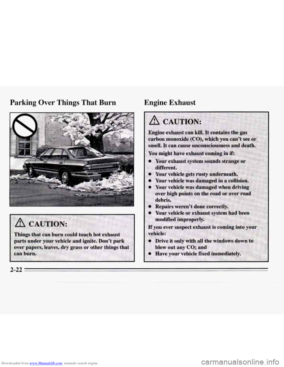 CHEVROLET MONTE CARLO 1995 5.G Owners Manual Downloaded from www.Manualslib.com manuals search engine Parking Over Things  That Burn Engine  Exhaust 
2-22   
