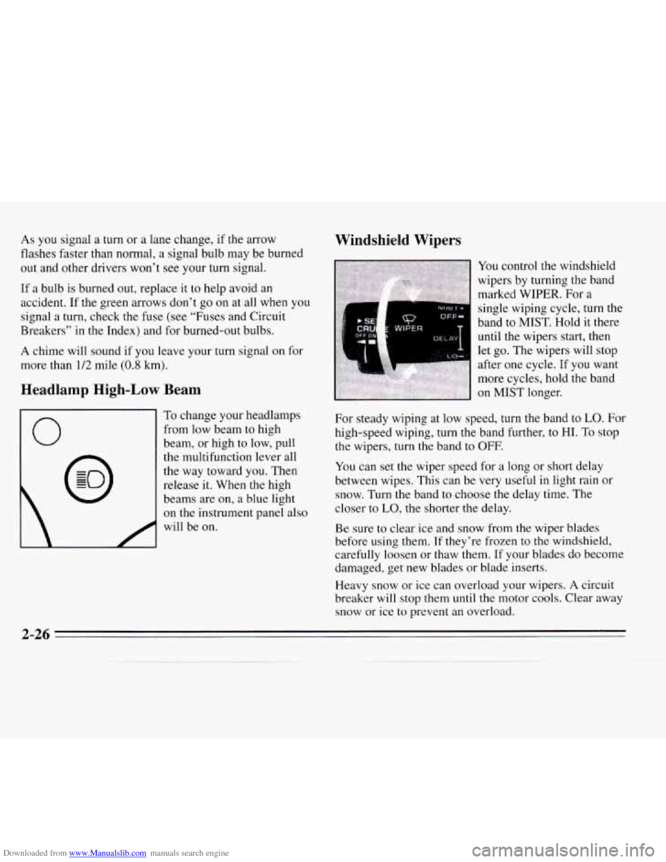 CHEVROLET MONTE CARLO 1995 5.G Owners Manual Downloaded from www.Manualslib.com manuals search engine As you signal a  turn or a lane  change,  if the arrow 
flashes  faster than normal, a  signal  bulb may be burned 
out  and  other  drivers wo