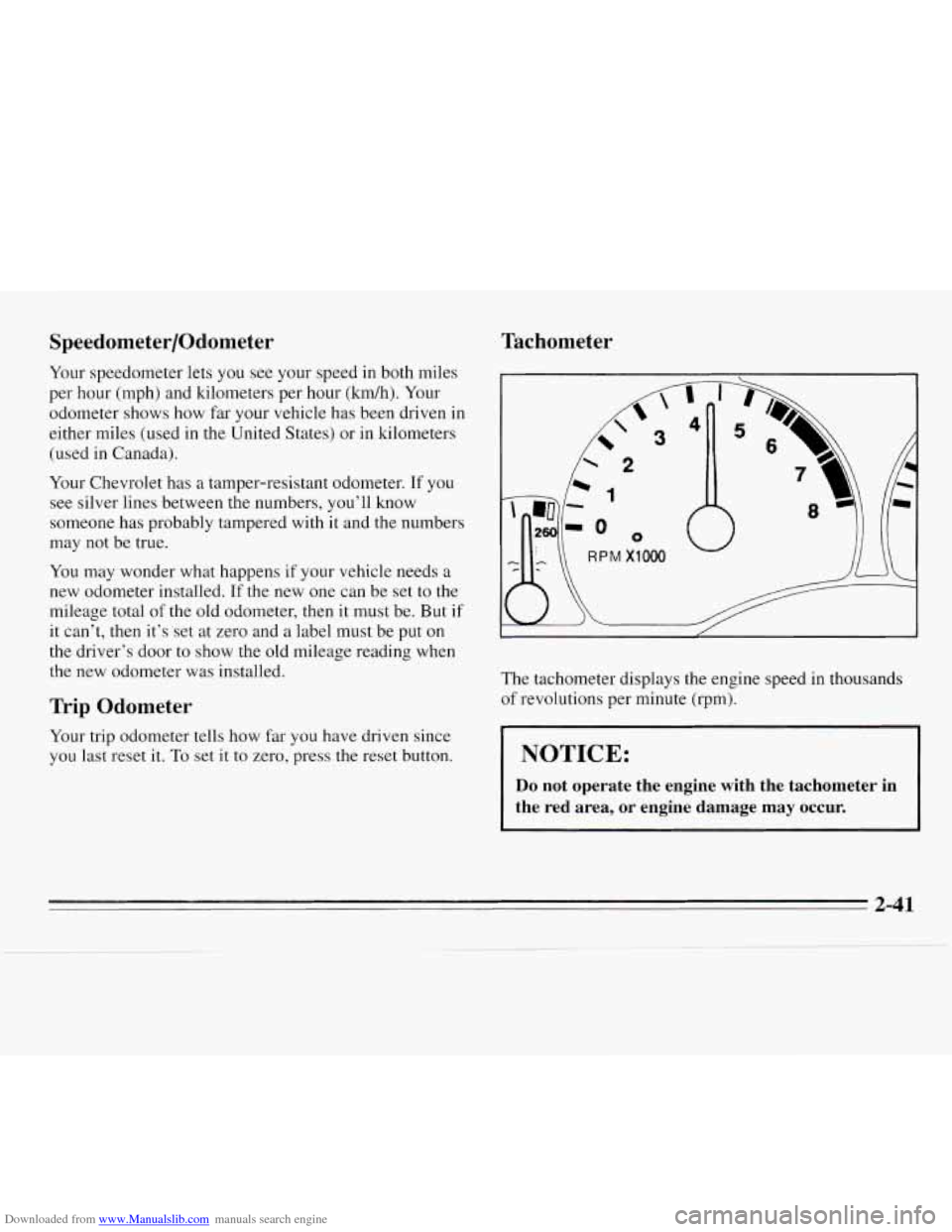 CHEVROLET MONTE CARLO 1995 5.G Owners Manual Downloaded from www.Manualslib.com manuals search engine Speedometer/Odometer 
Your speedometer  lets you  see your speed in both miles 
per hour  (mph) and  kilometers per hour (kdh). Your 
odometer 