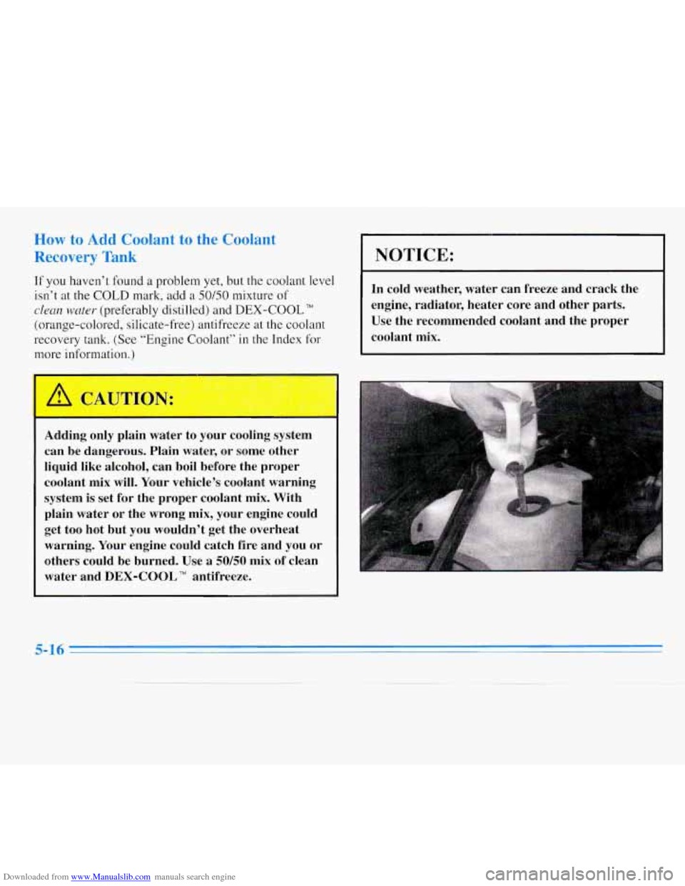 CHEVROLET MONTE CARLO 1996 5.G Owners Manual Downloaded from www.Manualslib.com manuals search engine Rea 
to the - lant 
rank 
If  you haven’t found  a problem yet, but the coolant level 
isn’t  at 
the COLD  mark, add a 50/50 mixture  of 

