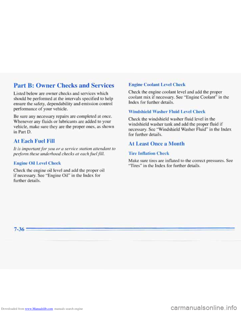 CHEVROLET MONTE CARLO 1996 5.G Owners Manual Downloaded from www.Manualslib.com manuals search engine Part B: Owner Checks and Services
Listed below are owner checks and services which
should be performed at the intervals specified to h CHEVROLET MONTE CARLO 1996 5.G Owners Manual Downloaded from www.Manualslib.com manuals search engine Part B: Owner Checks and Services
Listed below are owner checks and services which
should be performed at the intervals specified to h