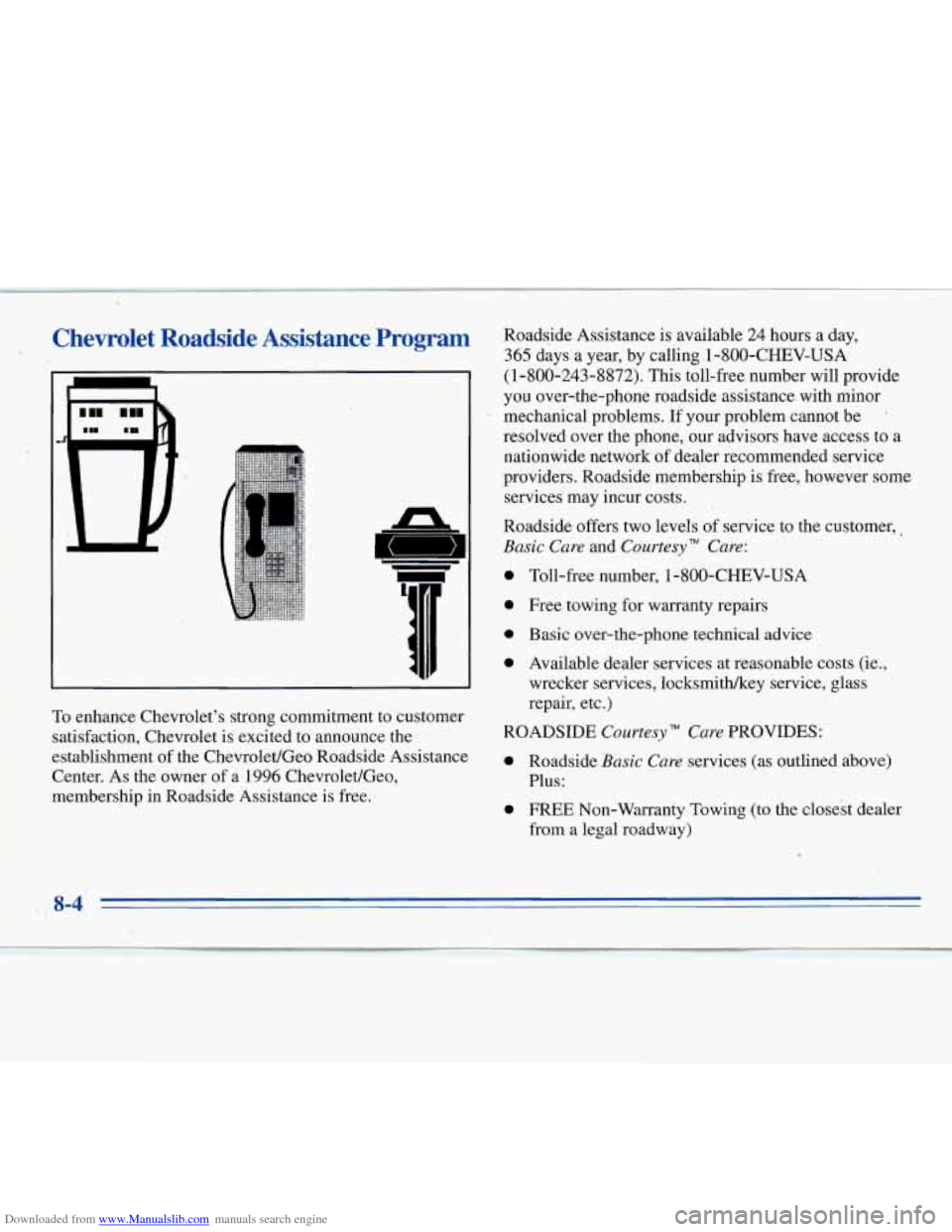 CHEVROLET MONTE CARLO 1996 5.G Owners Manual Downloaded from www.Manualslib.com manuals search engine Chevrolet Roadside Assistance Program 
To enhance Chevrolets  strong  commitment to customer 
satisfaction, Chevrolet  is  excited  to announc