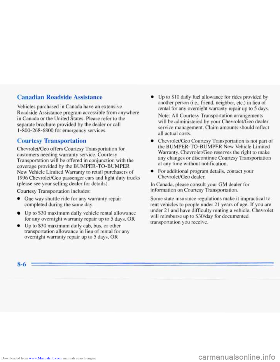 CHEVROLET MONTE CARLO 1996 5.G Owners Manual Downloaded from www.Manualslib.com manuals search engine c -nadian Roaa; le mce 0 
Vehicles purchased in Canada have an extensive 
Roadside  Assistance program accessible from anywhere 
in  Canada  or