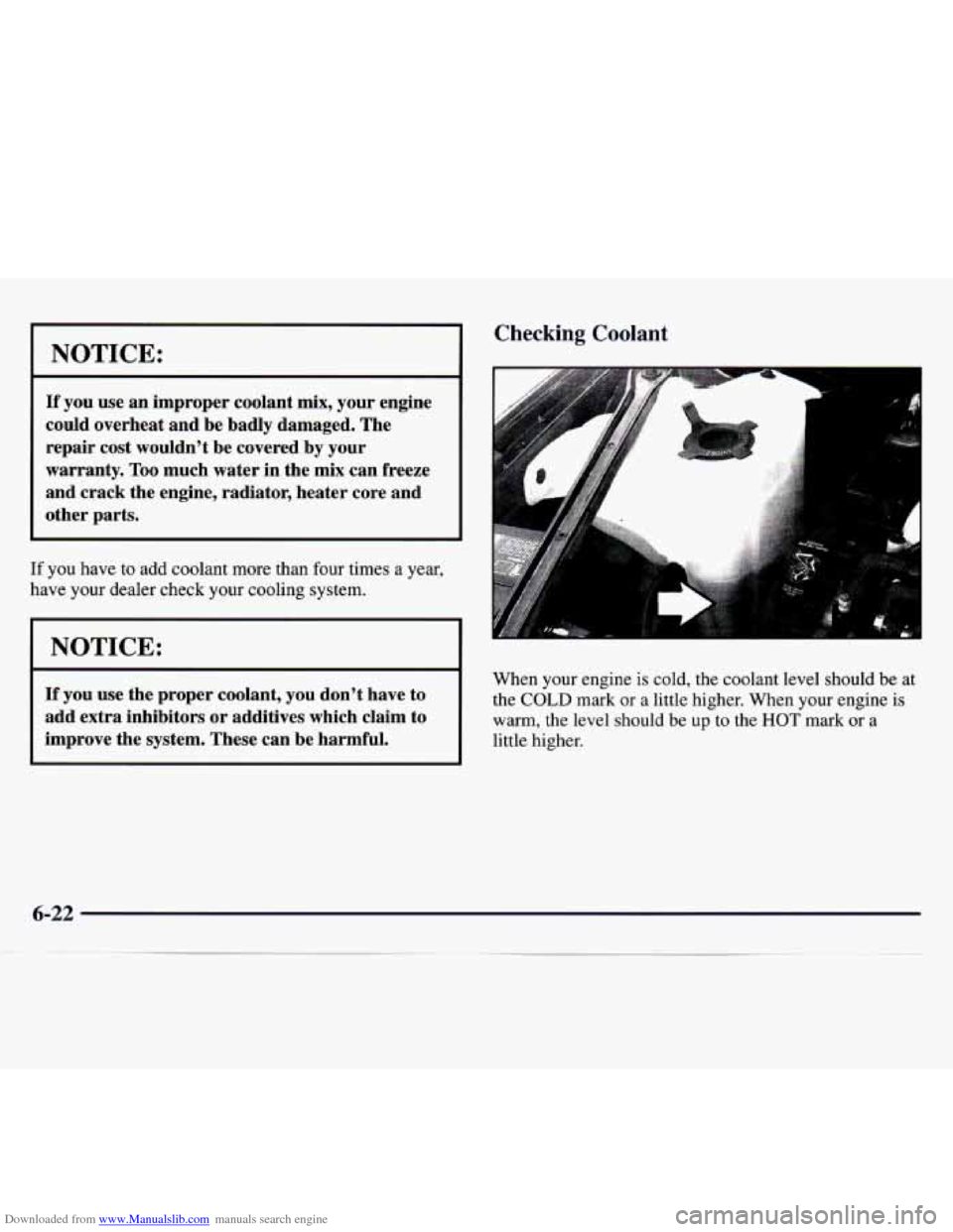 CHEVROLET MONTE CARLO 1997 5.G Owners Manual Downloaded from www.Manualslib.com manuals search engine NOTICE: 
If you  use an  improper  coolant  mix, your engine 
could  overheat  and be  badly  damaged.  The 
repair  cost  wouldn’t  be  cove