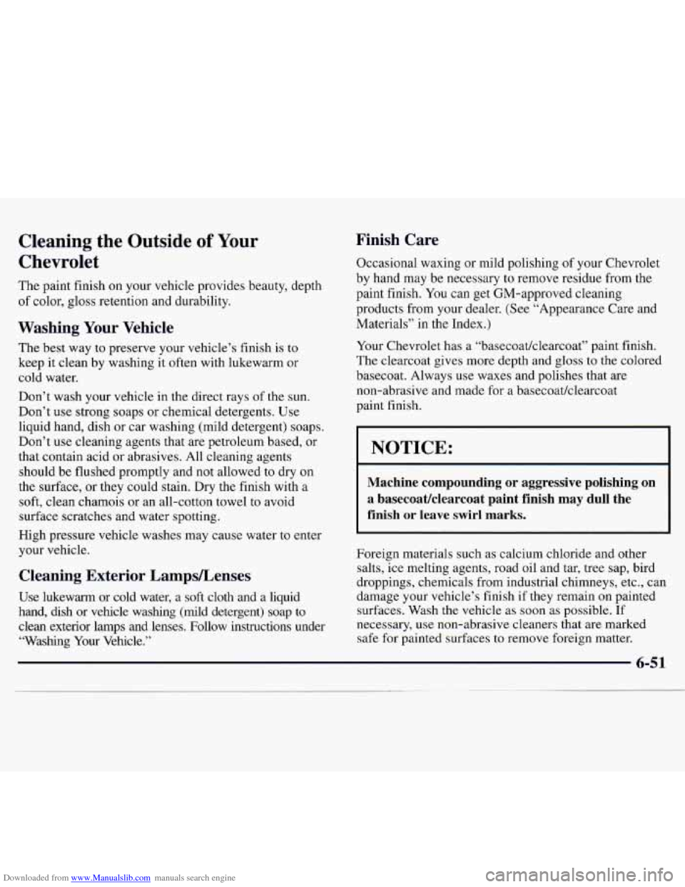 CHEVROLET MONTE CARLO 1997 5.G Owners Manual Downloaded from www.Manualslib.com manuals search engine Cleaning  the  Outside of Your 
Chevrolet 
The  paint  finish  on your  vehicle  provides beauty,  depth 
of color,  gloss  retention  and  dur