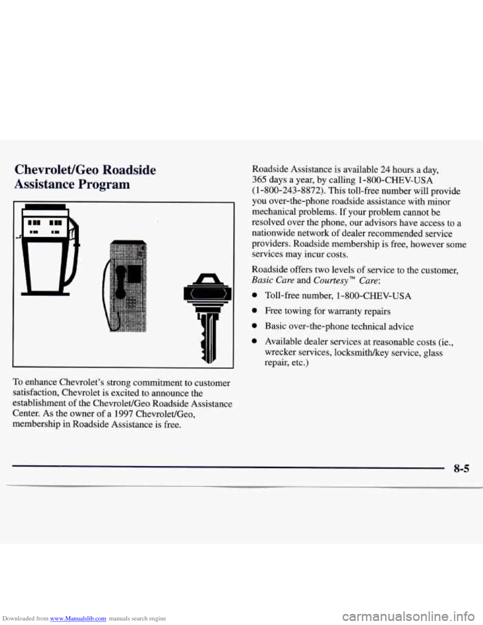 CHEVROLET MONTE CARLO 1997 5.G Owners Manual Downloaded from www.Manualslib.com manuals search engine ChevroletlGeo  Roadside 
Assistance  Program 
To enhance  Chevrolets  strong  commitment  to customer 
satisfaction,  Chevrolet is excited  to