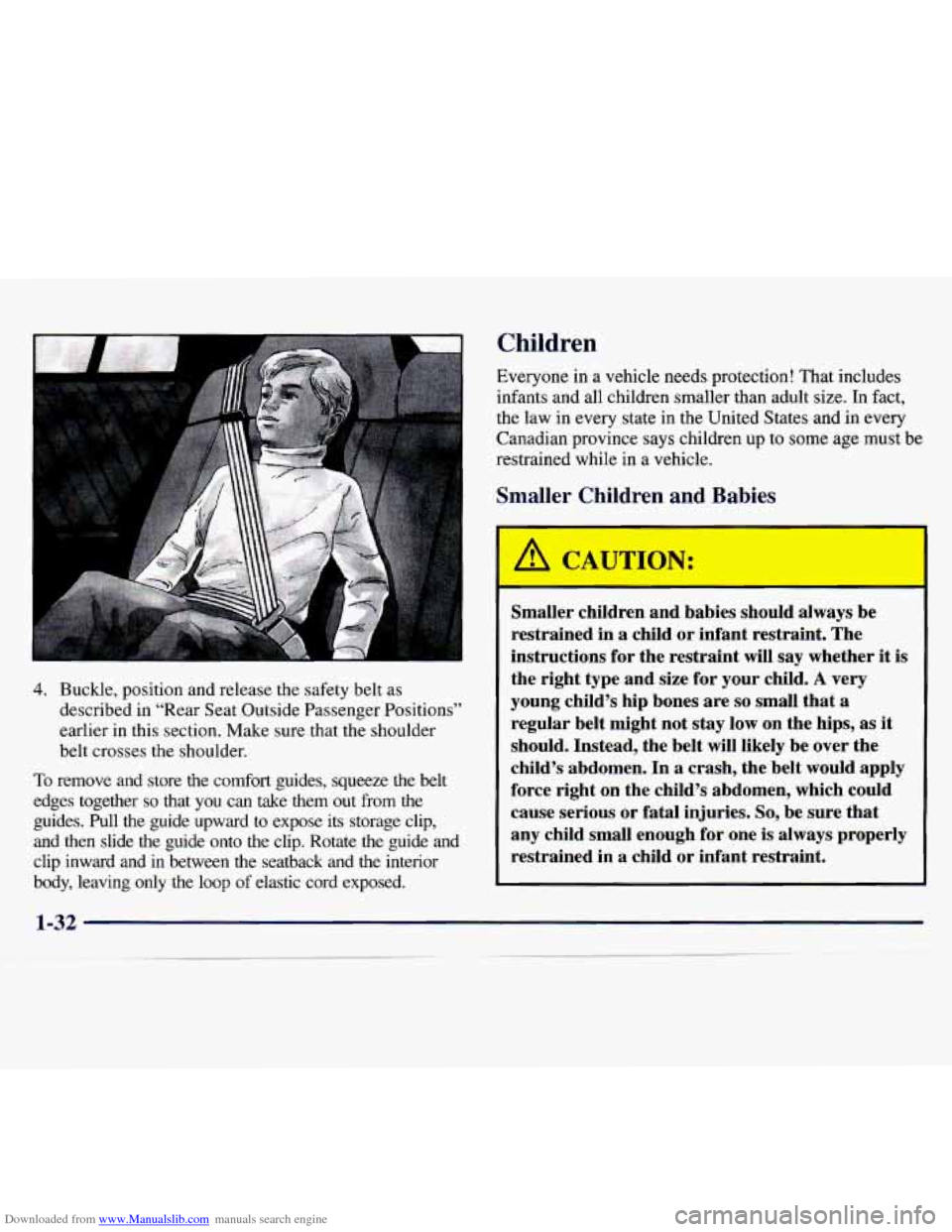 CHEVROLET MONTE CARLO 1997 5.G Owners Manual Downloaded from www.Manualslib.com manuals search engine 4. Buckle, position and release the safety belt as
described in “Rear Seat Outside Passenger Positions’’
earlier
in this s CHEVROLET MONTE CARLO 1997 5.G Owners Manual Downloaded from www.Manualslib.com manuals search engine 4. Buckle, position and release the safety belt as
described in “Rear Seat Outside Passenger Positions’’
earlier
in this s