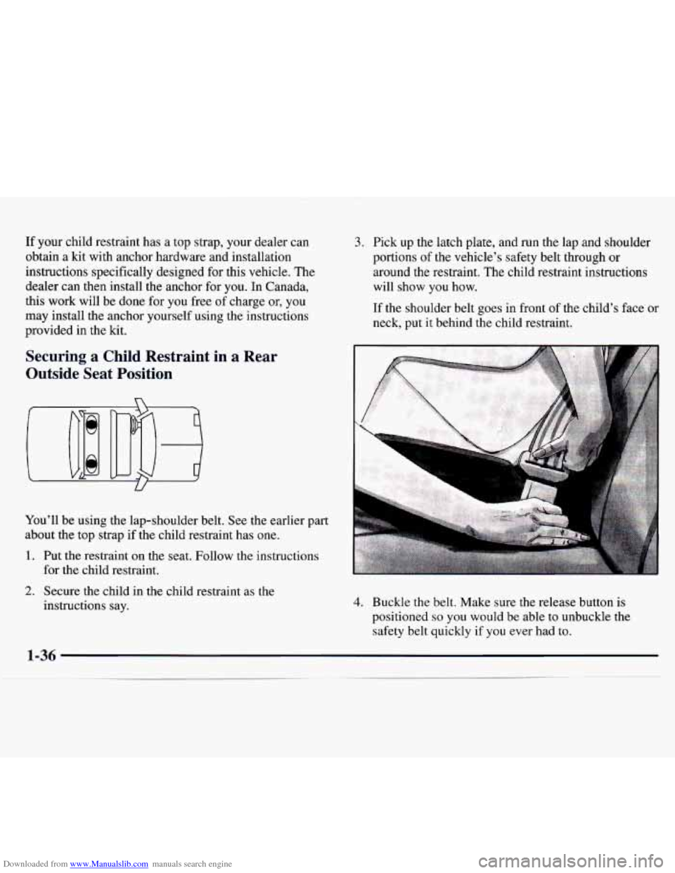 CHEVROLET MONTE CARLO 1997 5.G Owners Manual Downloaded from www.Manualslib.com manuals search engine If your child restraint has a top strap, your dealer can
obtain
a kit with anchor hardware and installation
instructions specifica CHEVROLET MONTE CARLO 1997 5.G Owners Manual Downloaded from www.Manualslib.com manuals search engine If your child restraint has a top strap, your dealer can
obtain
a kit with anchor hardware and installation
instructions specifica