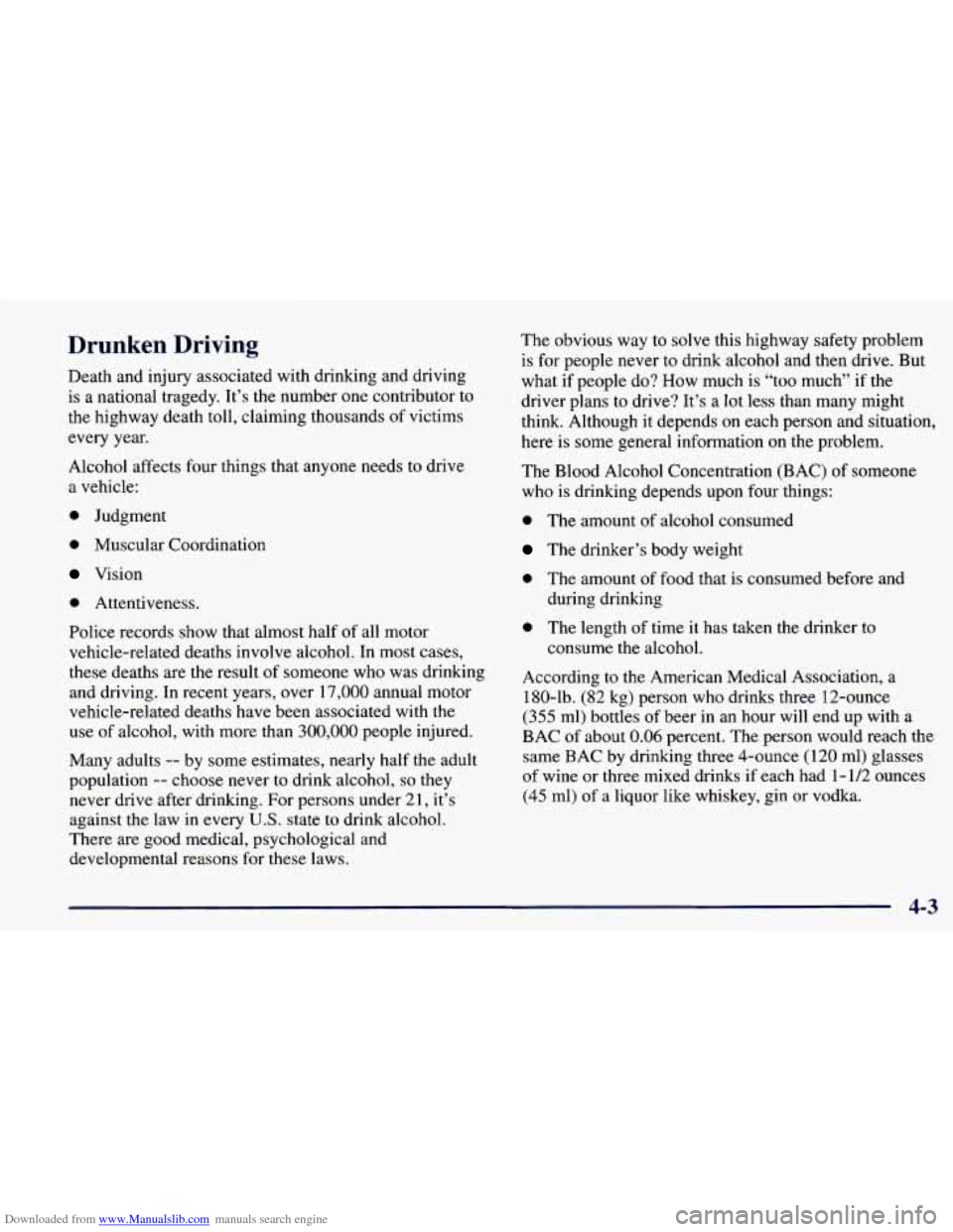 CHEVROLET PRIZM 1998 3.G Owners Manual Downloaded from www.Manualslib.com manuals search engine Drunken Driving
Death and injury associated with drinking and driving
is a national tragedy. It’s the number one contributor to
th CHEVROLET PRIZM 1998 3.G Owners Manual Downloaded from www.Manualslib.com manuals search engine Drunken Driving
Death and injury associated with drinking and driving
is a national tragedy. It’s the number one contributor to
th