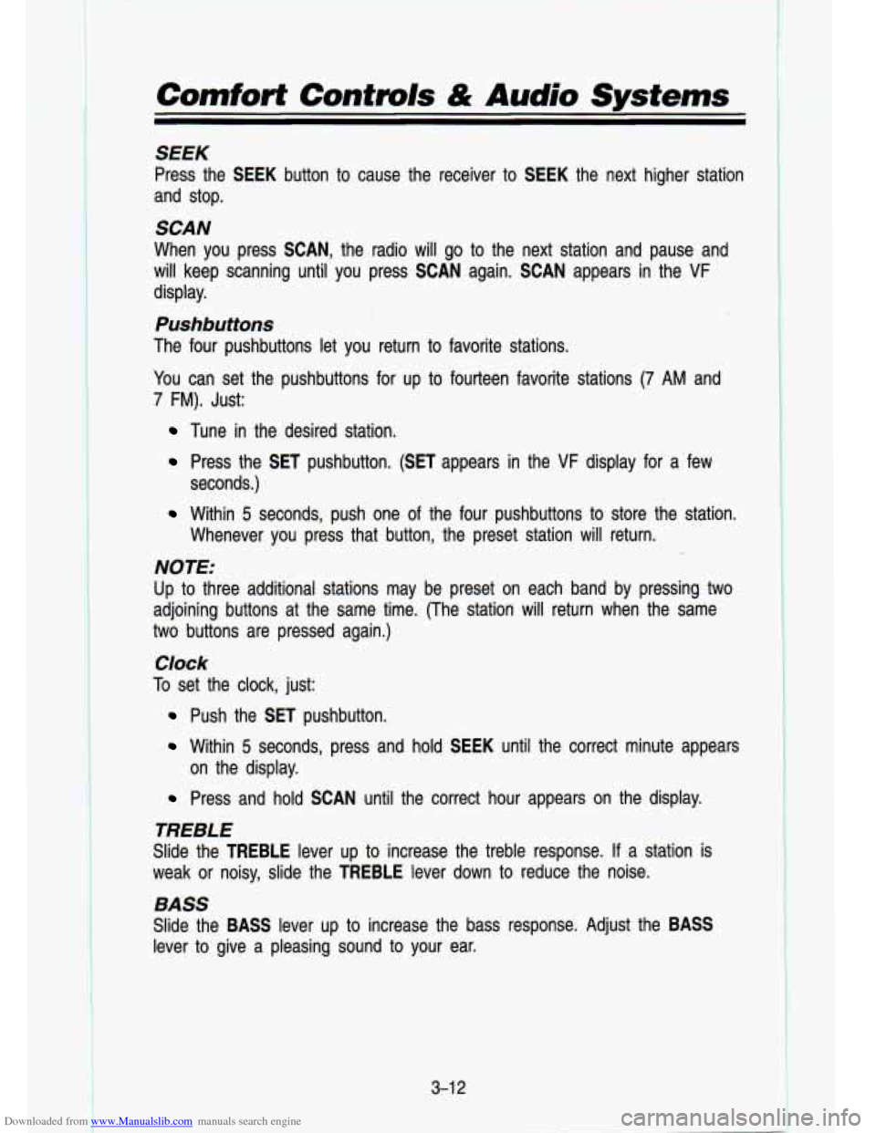 CHEVROLET S10 1993 2.G Owners Manual Downloaded from www.Manualslib.com manuals search engine I r. . .. >-
Comfort Controls & Audio Systems
SEEK
Press the SEEK button to cause the receiver to SEEK the next higher station
an CHEVROLET S10 1993 2.G Owners Manual Downloaded from www.Manualslib.com manuals search engine I r. . .. >-
Comfort Controls & Audio Systems
SEEK
Press the SEEK button to cause the receiver to SEEK the next higher station
an