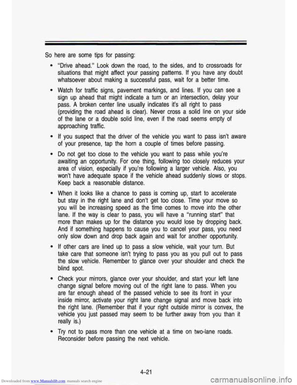 CHEVROLET S10 1993 2.G Owners Manual Downloaded from www.Manualslib.com manuals search engine So here are some tips for passing:
e
e
e
e
e
e
e
“Drive ahead.” Look down the road, to the sides, and to \
crossroa CHEVROLET S10 1993 2.G Owners Manual Downloaded from www.Manualslib.com manuals search engine So here are some tips for passing:
e
e
e
e
e
e
e
“Drive ahead.” Look down the road, to the sides, and to \
crossroa