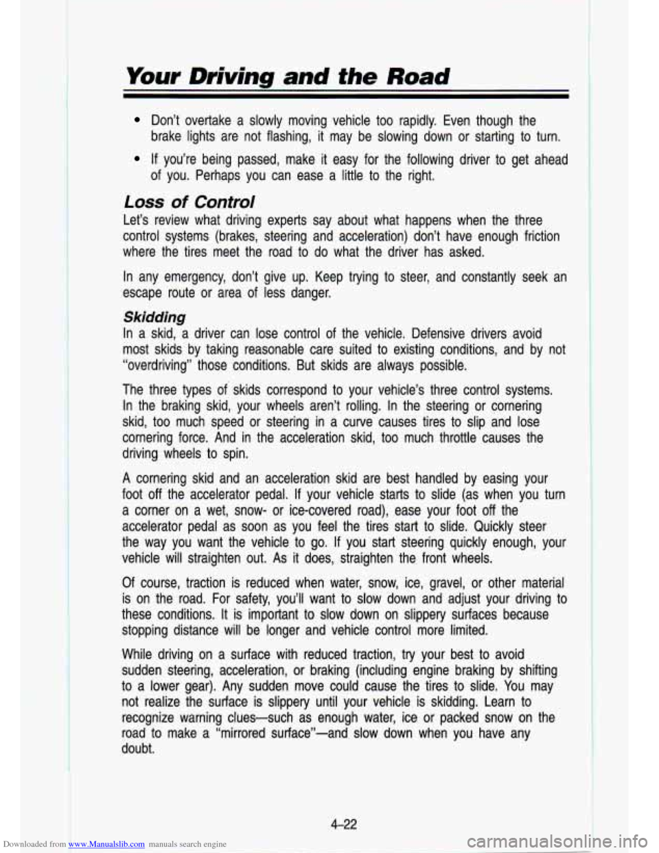 CHEVROLET S10 1993 2.G Owners Manual Downloaded from www.Manualslib.com manuals search engine Your Driving and the Road
Don’t overtake a slowly moving vehicle too rapidly. Even tho\
ugh the
brake lights are not flashin CHEVROLET S10 1993 2.G Owners Manual Downloaded from www.Manualslib.com manuals search engine Your Driving and the Road
Don’t overtake a slowly moving vehicle too rapidly. Even tho\
ugh the
brake lights are not flashin