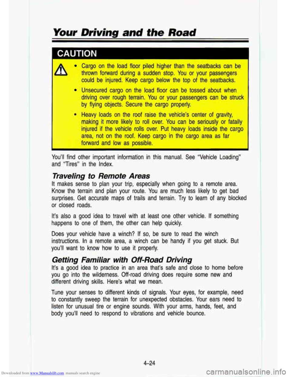 CHEVROLET S10 1993 2.G Owners Manual Downloaded from www.Manualslib.com manuals search engine Your Driving and the Road
J I I
A Cargo on the load floor piled higher than the seatbacks can be
b thrown forward during a sudd CHEVROLET S10 1993 2.G Owners Manual Downloaded from www.Manualslib.com manuals search engine Your Driving and the Road
J I I
A Cargo on the load floor piled higher than the seatbacks can be
b thrown forward during a sudd