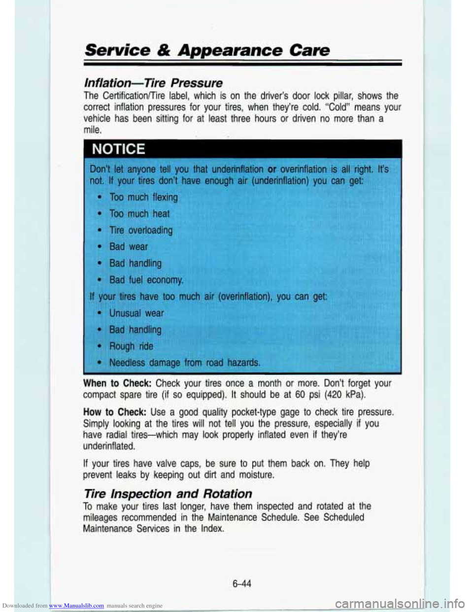 CHEVROLET S10 1993 2.G Owners Manual Downloaded from www.Manualslib.com manuals search engine Service & Appearance  Care 
Inflation-Tire  Pressure 
The  Certification/Tire  label,  which  is  on  the  driver’s  door  \
lock  pillar,  s