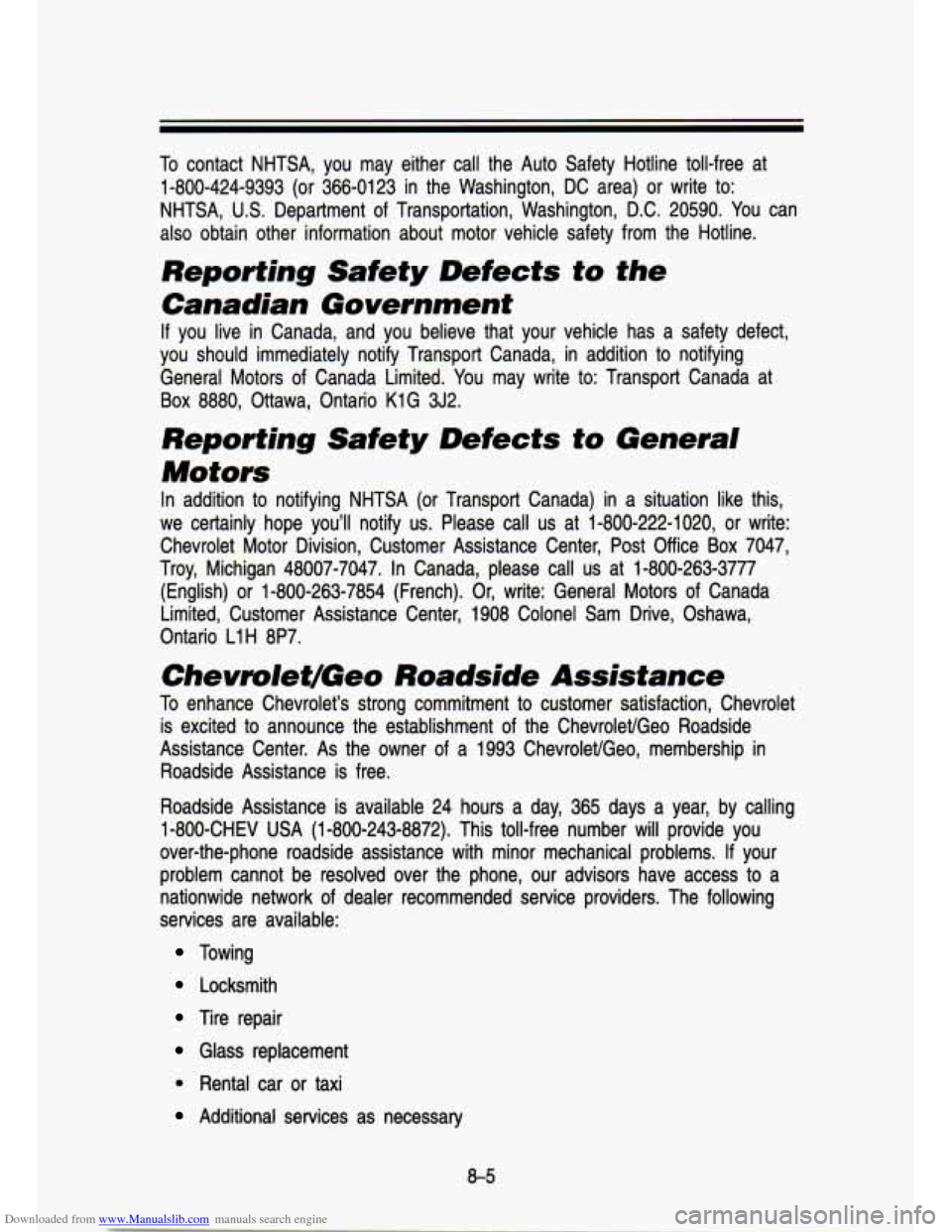 CHEVROLET S10 1993 2.G Owners Manual Downloaded from www.Manualslib.com manuals search engine To contact NHTSA, you may either call the Auto Safety Hotline tol\
l-free at
1-800-424-9393 (or 366-0123 in the Washington,
D CHEVROLET S10 1993 2.G Owners Manual Downloaded from www.Manualslib.com manuals search engine To contact NHTSA, you may either call the Auto Safety Hotline tol\
l-free at
1-800-424-9393 (or 366-0123 in the Washington,
D