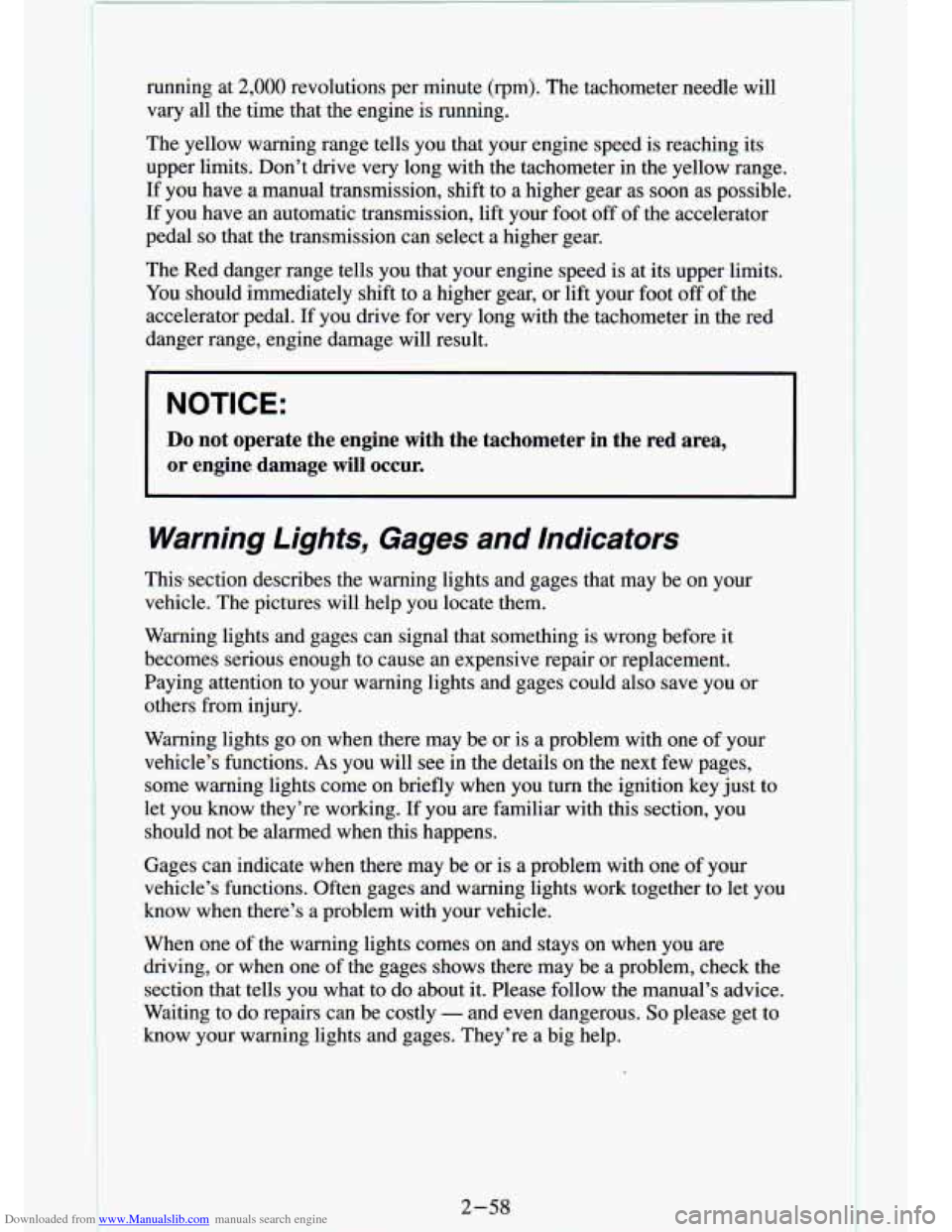 CHEVROLET S10 1994 2.G Owners Manual Downloaded from www.Manualslib.com manuals search engine running  at 2,000 revolutions  per  minute  (rpm). The tachometer  needle  will 
vary  all  the  time  that  the  engine  is running. 
The  yel