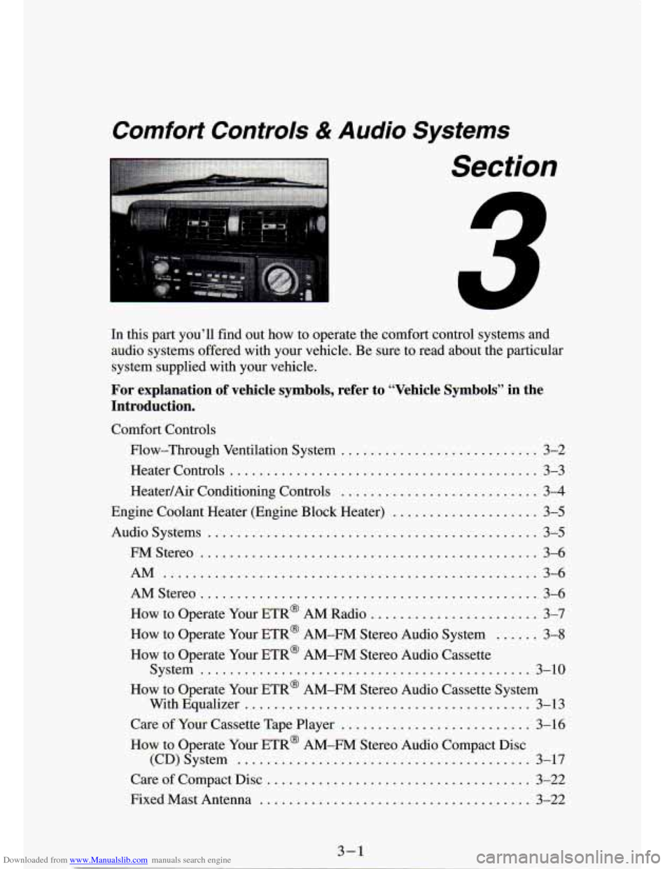 CHEVROLET S10 1994 2.G Owners Manual Downloaded from www.Manualslib.com manuals search engine Comfort  Controls & Audio Systems 
Section 
I . 
In  this  part  you’ll  find  out  how  to  operate  the  comfort  co\
ntrol  systems  and a