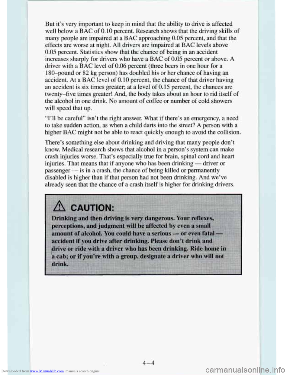CHEVROLET S10 1994 2.G Owners Manual Downloaded from www.Manualslib.com manuals search engine “I’ll be carehl”  isn’t  the  right  answer.  What if there’s  an  emergency,  a  need 
to  take  sudden  action,  as  when  a  child