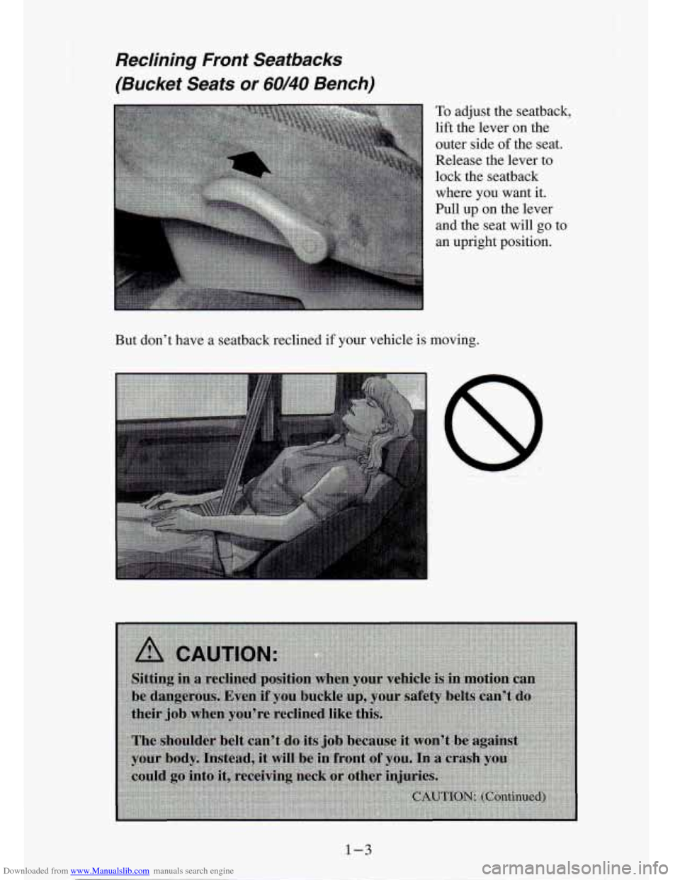 CHEVROLET S10 1994 2.G Owners Manual Downloaded from www.Manualslib.com manuals search engine I Reclining  Front  Seatbacks 
(Bucket  Seats  or 
60/40 Bench) 
To adjust  the  seatback, 
lift  the  lever  on  the 
outer  side 
of the  sea