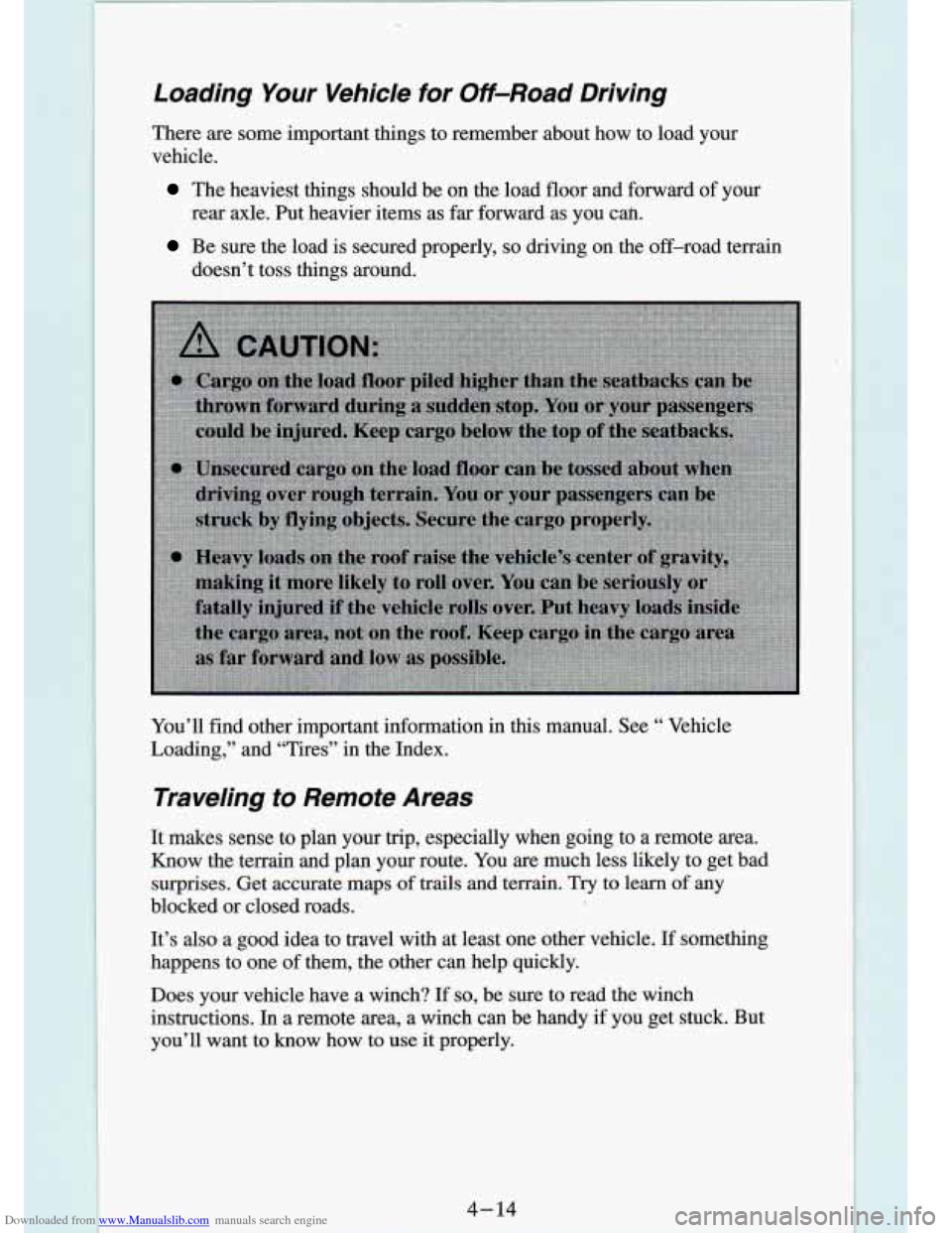CHEVROLET S10 1994 2.G Owners Manual Downloaded from www.Manualslib.com manuals search engine Loading Your Vehide for Off-Road Rriving 
There  are  some  important  things  to  remember  about how to  load  your 
vehicle. 
The  heaviest 