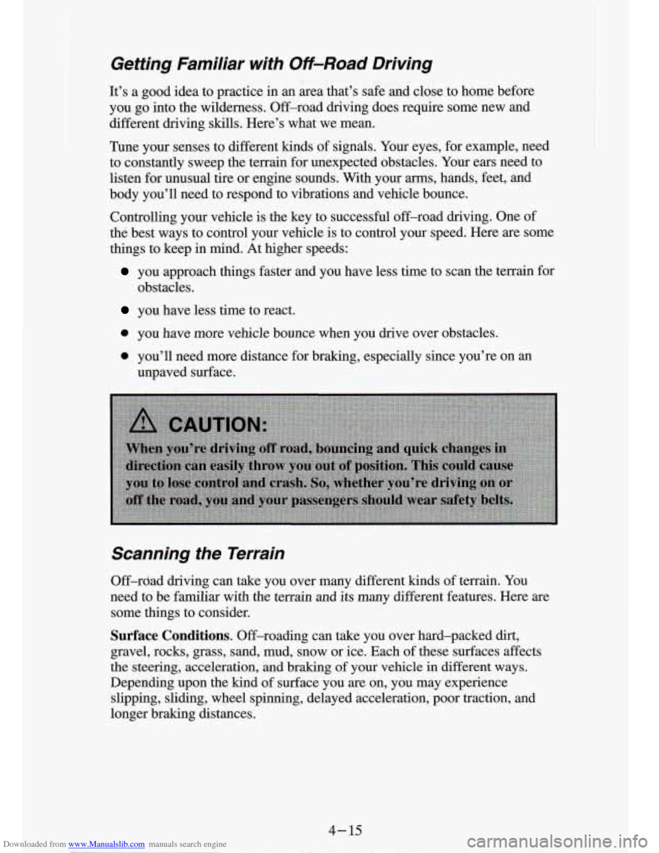 CHEVROLET S10 1994 2.G Owners Manual Downloaded from www.Manualslib.com manuals search engine Ge.tting  Familiar  with Off-Road Driving 
It’s  a  good idea to  practice  in  an  area  that’s  safe  and  close  to  home  befor\
e 
you