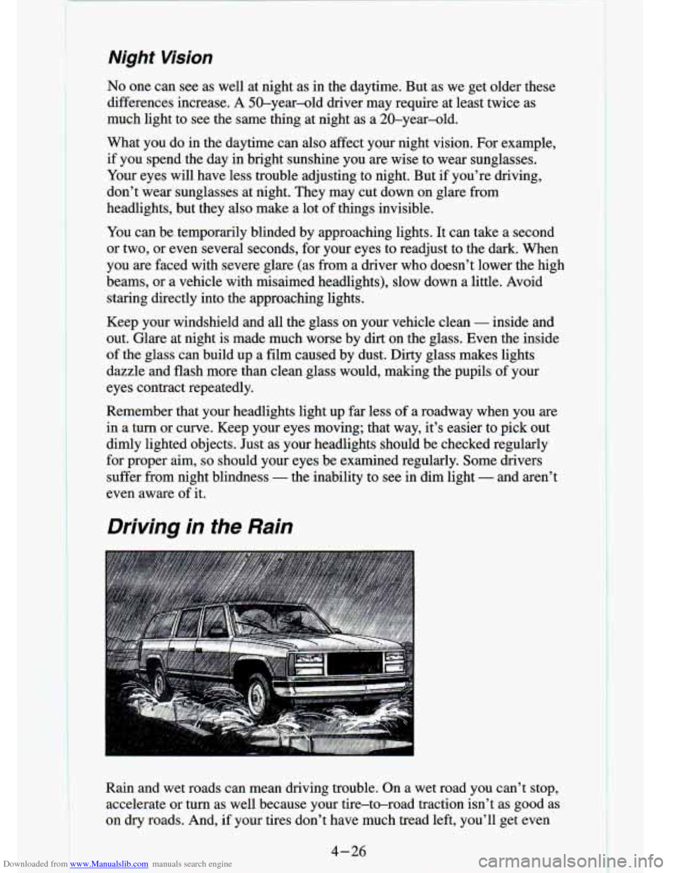 CHEVROLET S10 1994 2.G Owners Manual Downloaded from www.Manualslib.com manuals search engine -- I’ 
I 
Night Vision 
No one can see  as  well  at  night  as  in  the daytime.  But  as  we  get  older  these 
differences  increase.  A 